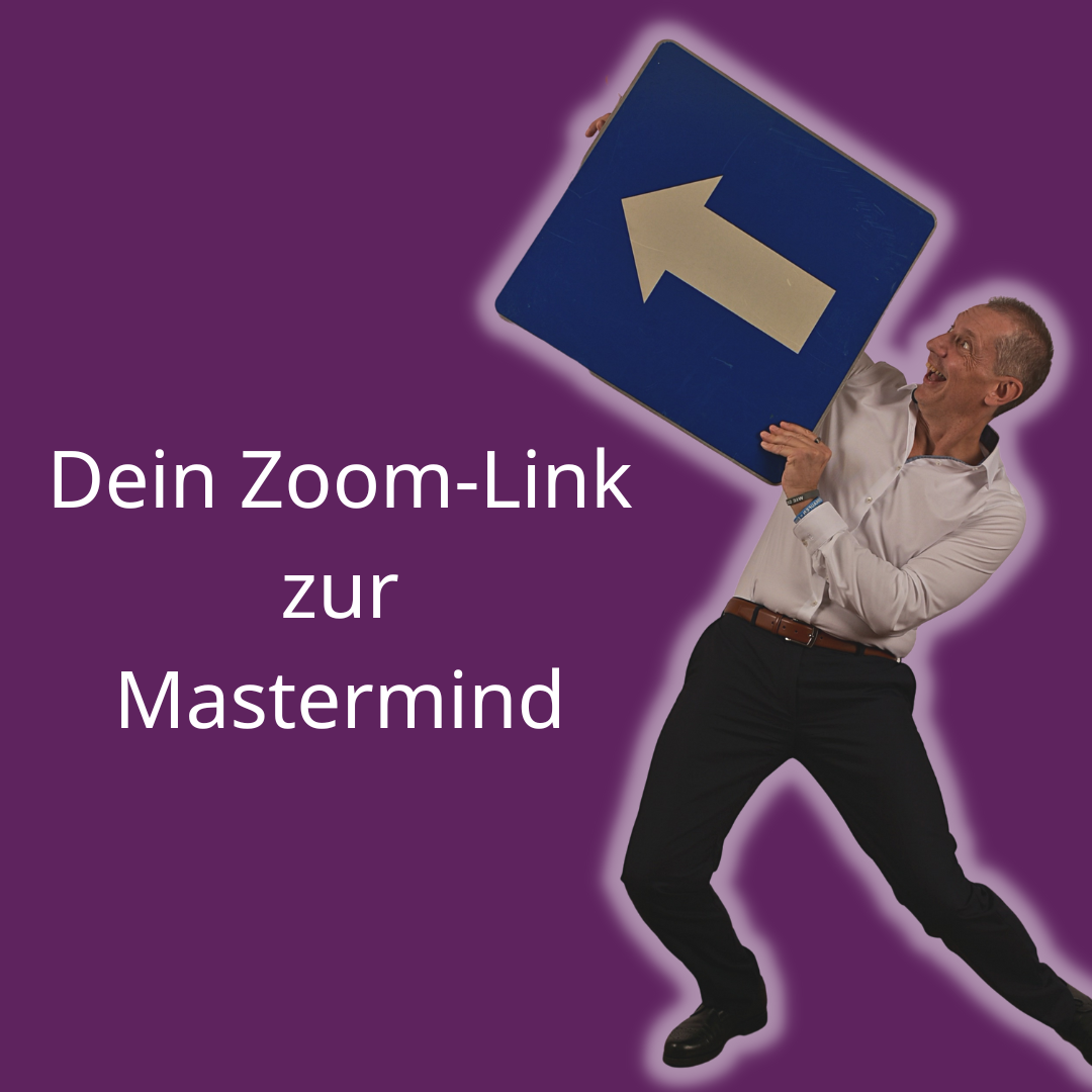 Dein Zoom-Link zur Mastermind